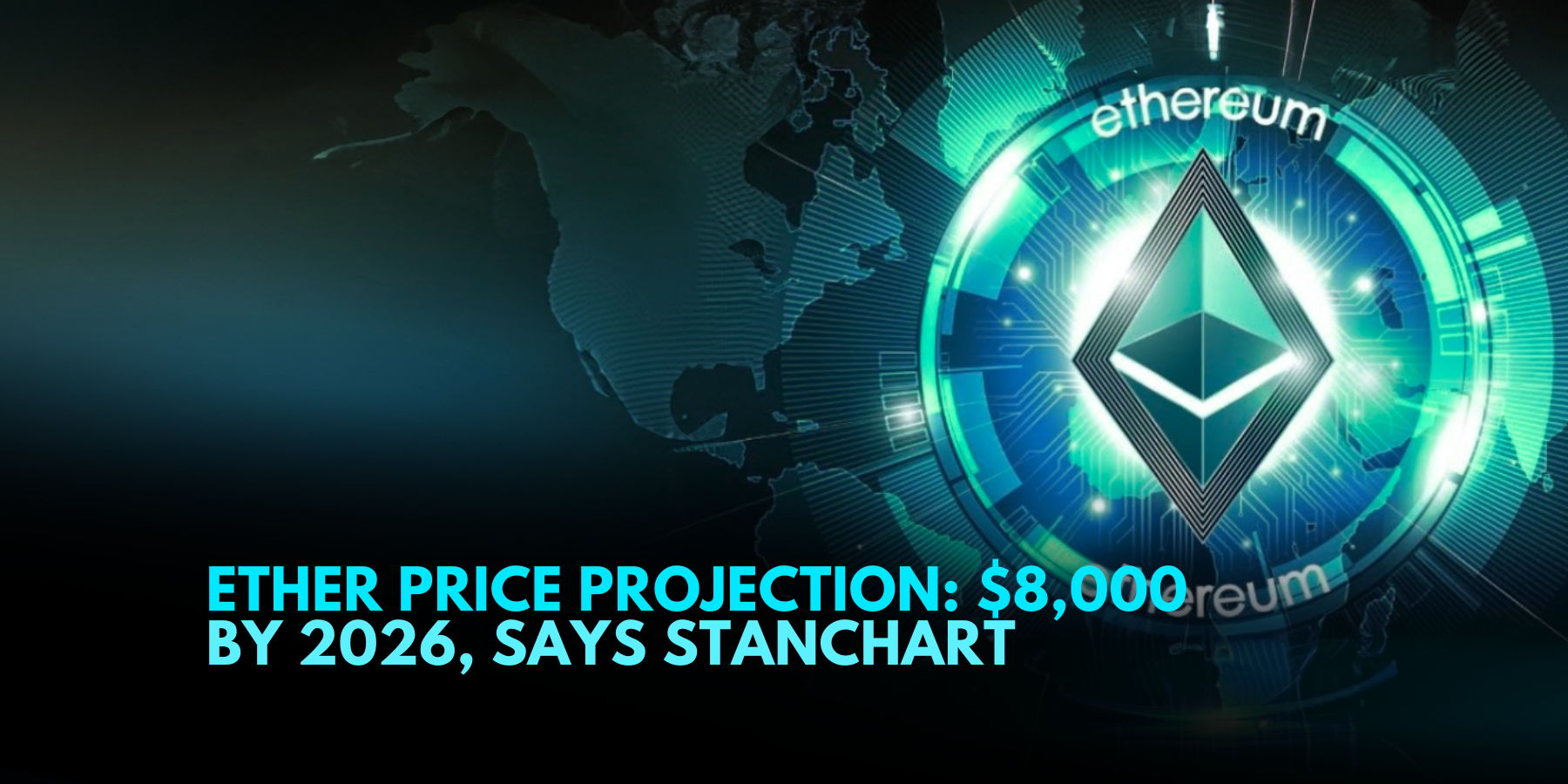 Standard Chartered Predicts Ether's FiveFold Rise by 2026 TitoVlogs