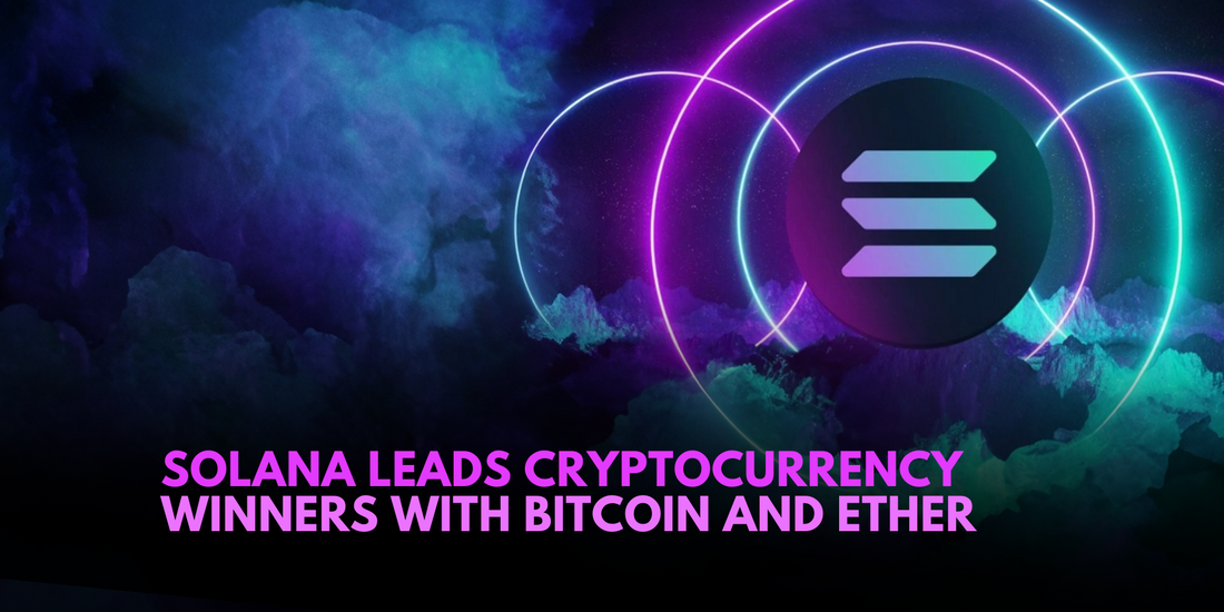 Solana Leads Top 10 Crypto Winners as Bitcoin and Ether Extend Gains