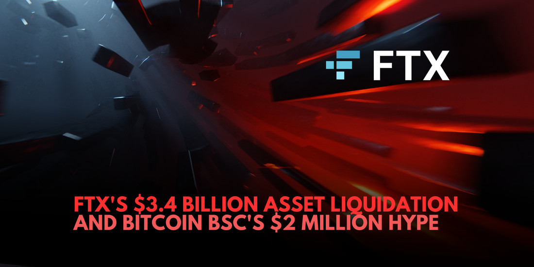 FTX Asset Liquidation Sparks Concerns, but Newcomer Bitcoin BSC Raises $2 Million