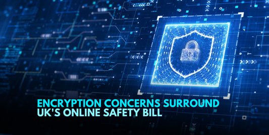 UK's Online Safety Bill Raises Encryption Concerns