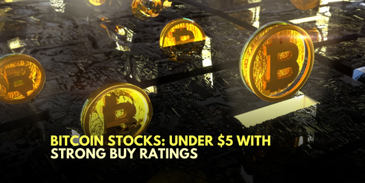 Bitcoin Stocks Under $5 with Strong Buy Ratings and Triple-Digit Upside Potential