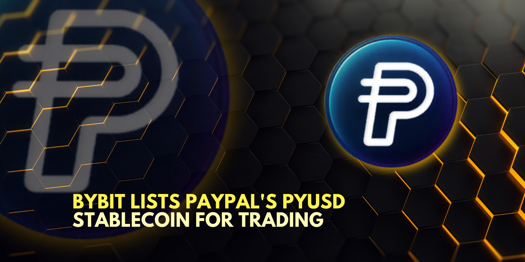 Bybit Crypto Exchange Lists PayPal's PYUSD Stablecoin for Spot Trading ...