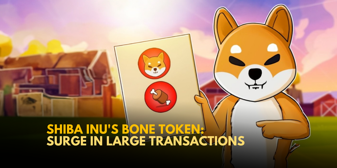 Shiba Inu's BONE Token Sees Surge in Large Transactions Amid Unusual Activity