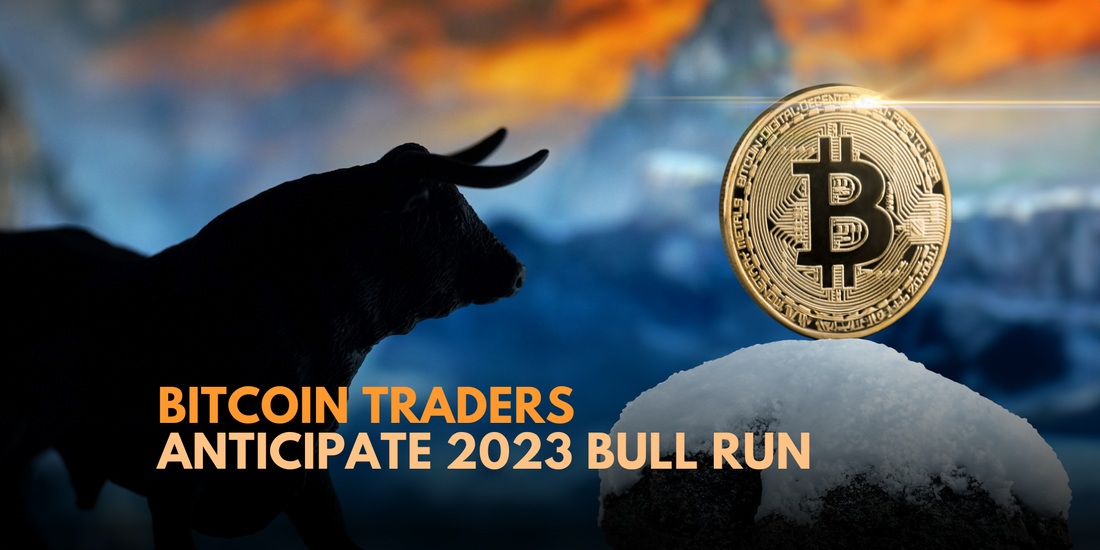 Bitcoin Traders Predict 2023 Bull Market as BTC Prepares for Upside Surg