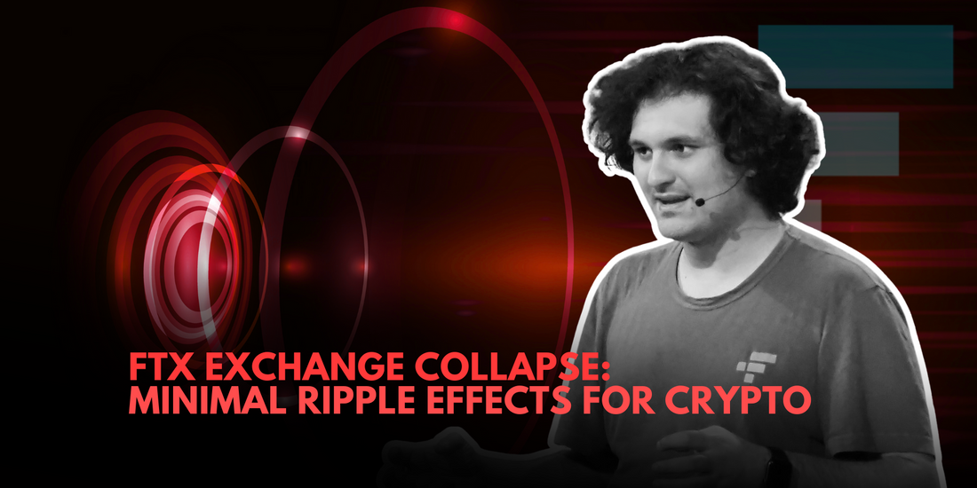 The FTX Exchange Collapse: Limited Impact on the Crypto Landscape