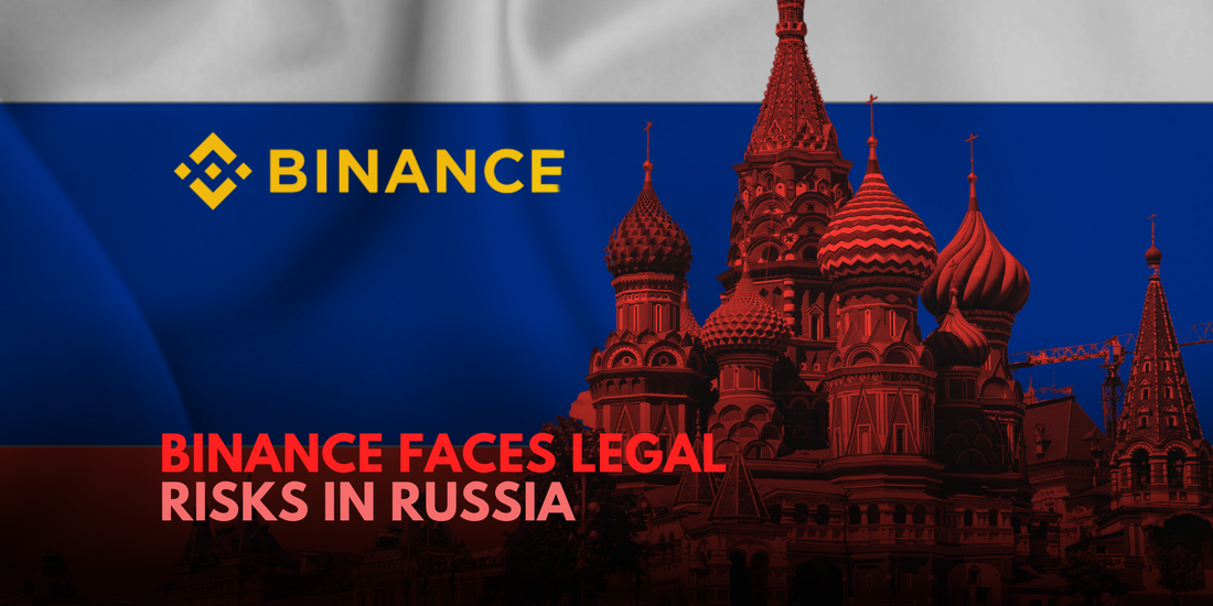 Binance's Legal Woes Deepen Amid Russia Operations