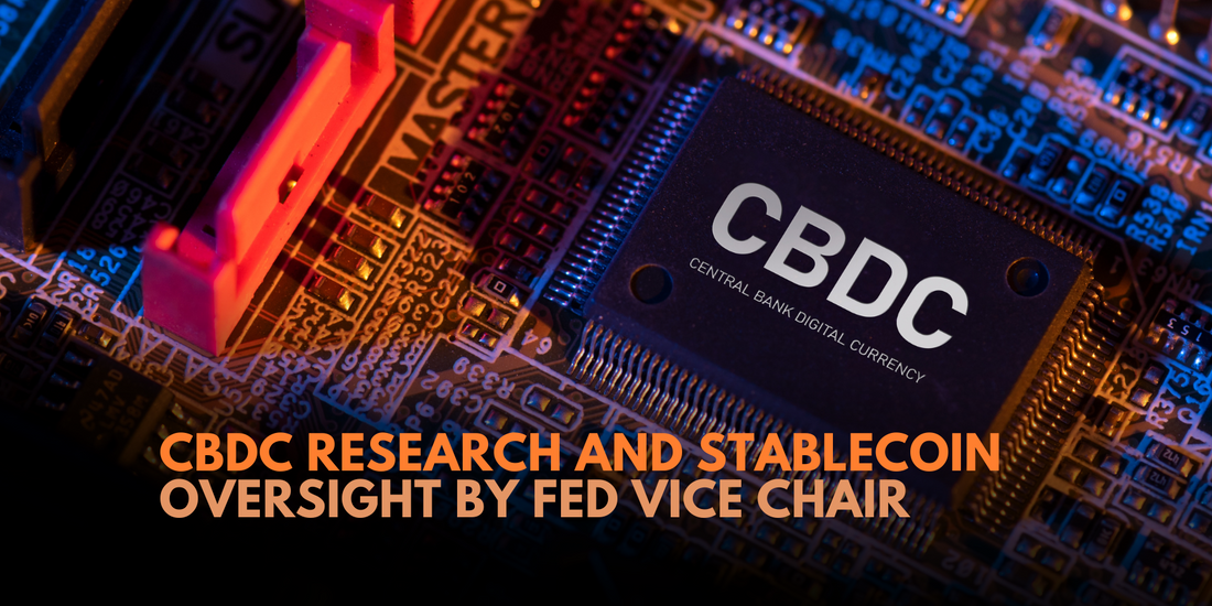 Fed Vice Chair Provides CBDC Research Update and Advocates Stablecoin Regulation