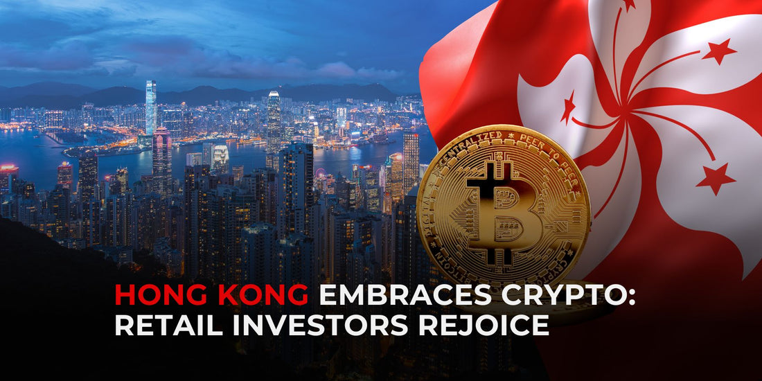Hong Kong Opens Doors to Crypto Trading for Retail Investors