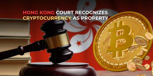 Digital Assets on the Rise: Hong Kong Court Sets Precedent by Recognizing Cryptocurrency as Property in Groundbreaking Gatecoin Case