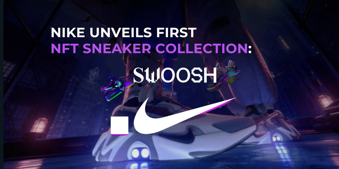 Sneakerheads Rejoice: Nike Steps into the NFT Game with .Swoosh - Unveiling its First NFT Sneaker Collection!
