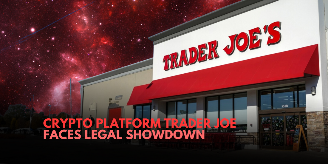 Trader Joe's Lawsuit Against Crypto Firm: A Complex Battle