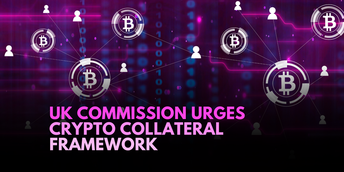 UK Law Commission Calls for Tailored Legal Framework for Crypto Collateral
