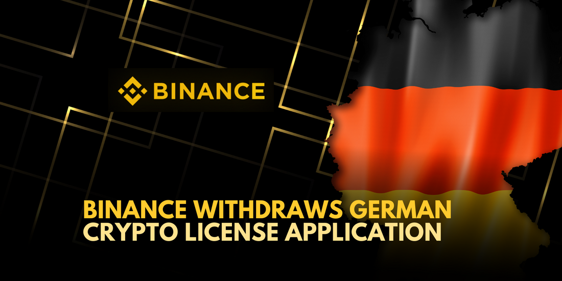 Binance Withdraws Crypto License Application in Germany