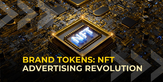 NFTs and Big Brands: The Rise of Unique Digital Tokens in Advertising