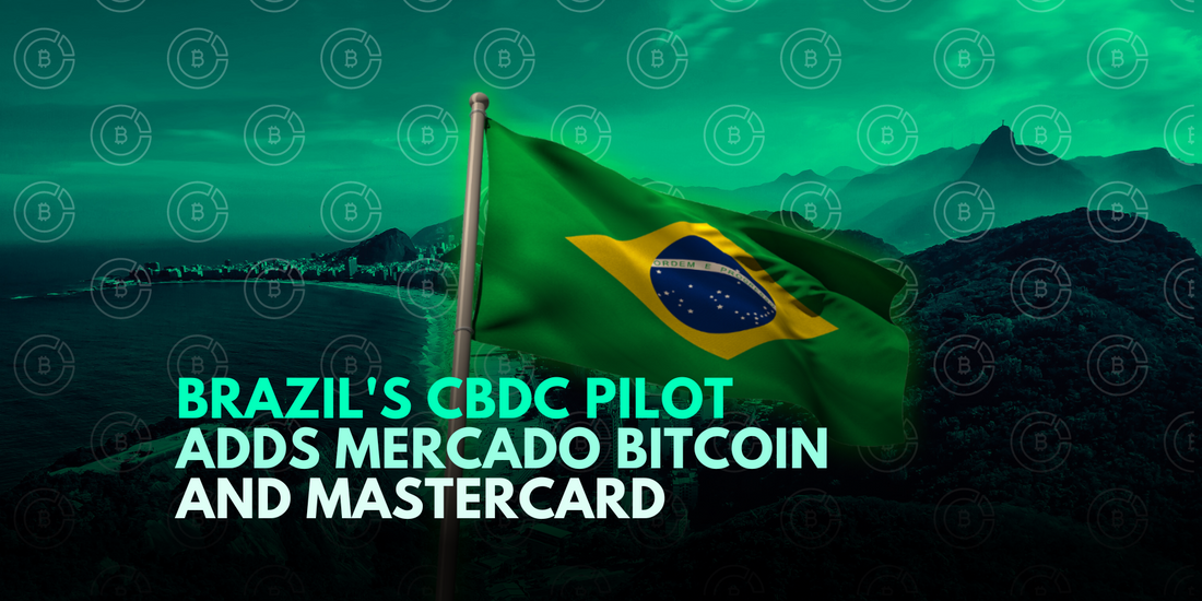 Brazilian Central Bank Includes Mercado Bitcoin and Mastercard in CBDC Pilot