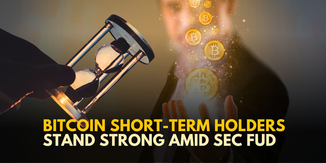 Bitcoin (BTC) Short-Term Holders Defy SEC FUD, Choose to Hold