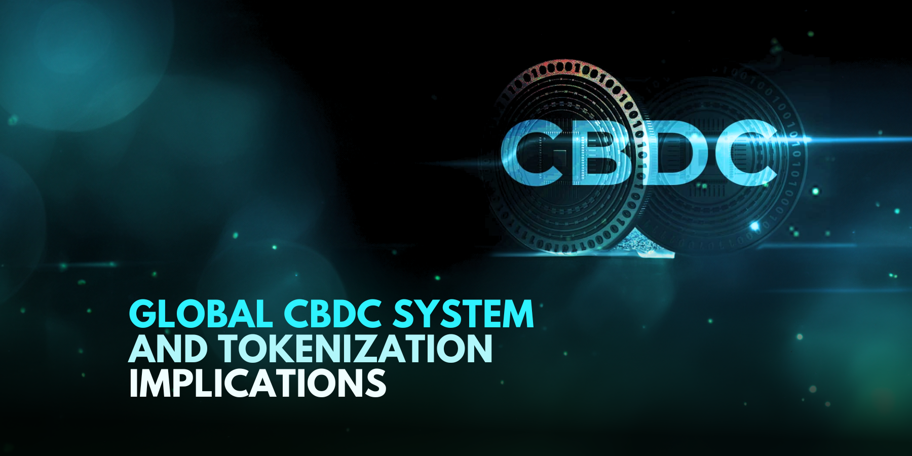 Report Highlights Potential Future Of Financial System: Global CBDCs A ...