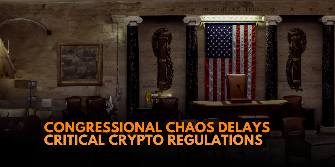 Chaos in Congress Delays Vital Crypto Legislation