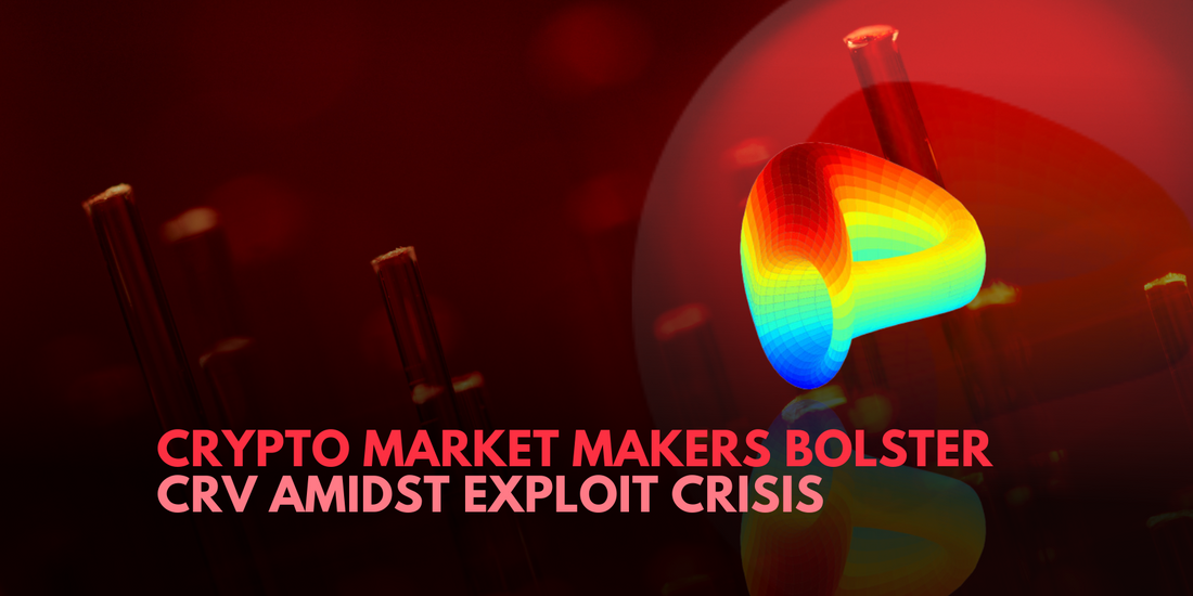 Market Makers Rally: CRV Secured on Binance Amidst Exploit Fallout