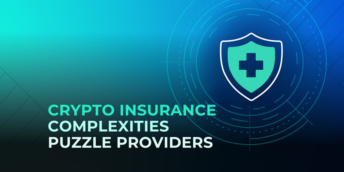 Insuring Crypto Users and Platforms: A Complicated Process for Insurance Providers