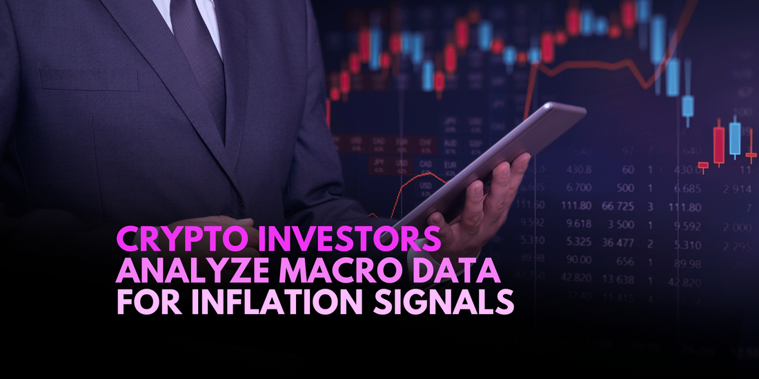 Macro Data to Impact Crypto Markets: Investors Monitor Inflation Signals