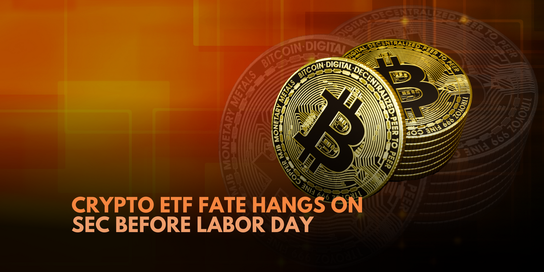 Bitcoin ETF Countdown: SEC Decisions Before Labor Day