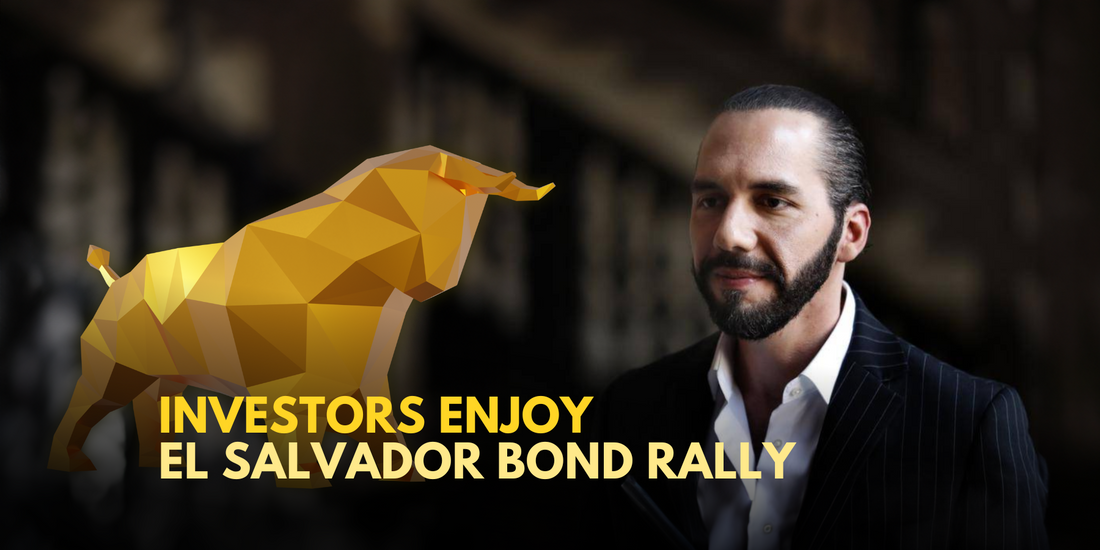 El Salvador Bond Rally Continues Amidst Bitcoin Adoption