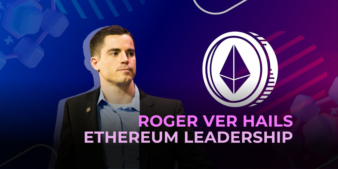 Roger Ver Picks Ethereum Over Bitcoin as the Global Cryptocurrency Driver