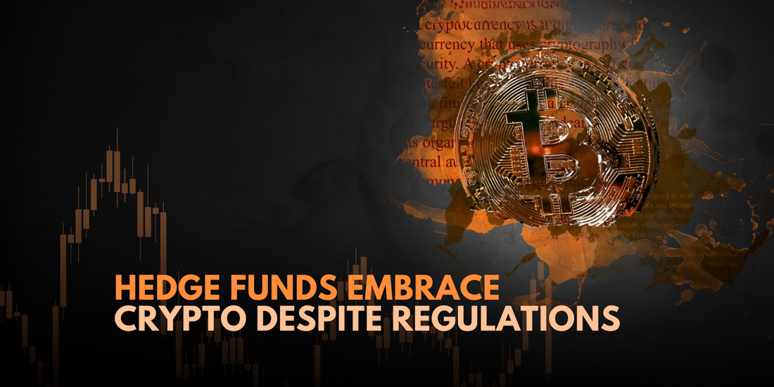 Hedge Funds and Crypto: Accumulation Amidst Regulatory Concerns