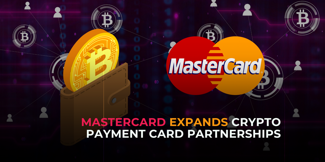 Mastercard to Expand Crypto Payment Card Partnerships