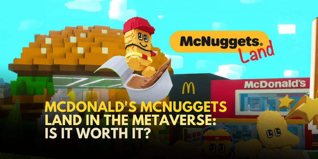 McDonald's Enters the Metaverse with McNuggets Land: A Gimmick or Value-Adding Experience?