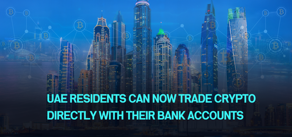 UAE residents can now trade crypto directly with their bank accounts