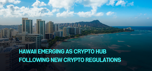 Hawaii emerging as crypto hub following new crypto regulations