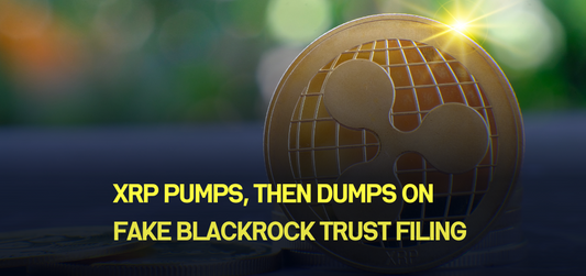 XRP Pumps, Then Dumps on Fake BlackRock Trust Filing