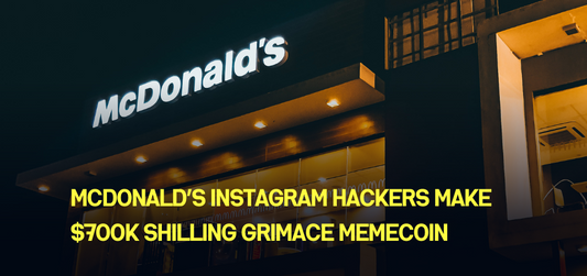 McDonald’s Instagram hackers make $700K shilling Grimace memecoin