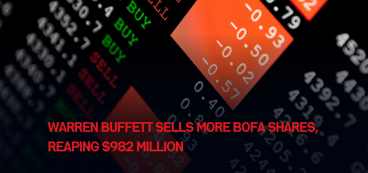 Warren Buffett sells more BofA shares, reaping $982 million