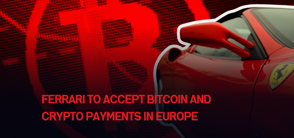 Ferrari to Accept Bitcoin and Crypto Payments in Europe