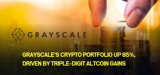 Grayscale’s crypto portfolio up 85%, driven by triple-digit altcoin gains