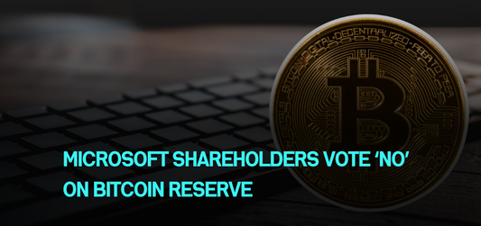 Microsoft shareholders vote ‘no’ on Bitcoin reserve