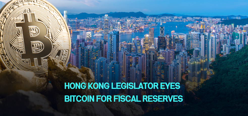 Hong Kong legislator eyes Bitcoin for fiscal reserves