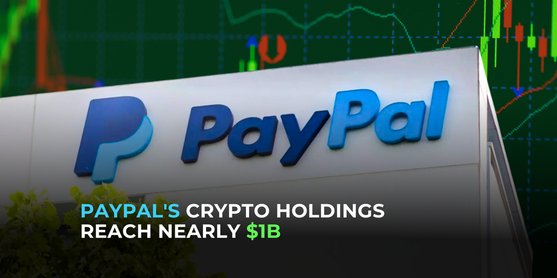 PayPal’s Crypto Holdings Increase by 56% in Q1 2023 to Nearly $1B