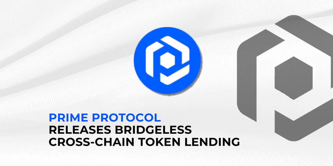 DeFi Broker Prime Protocol Introduces Bridgeless Cross-Chain Token Transfer