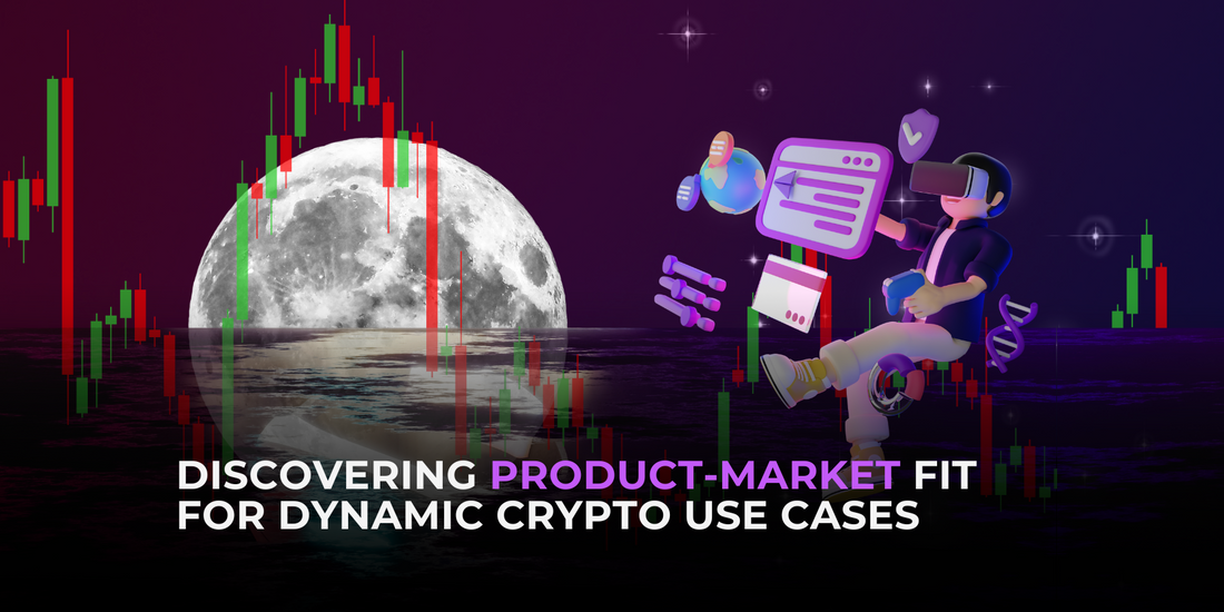 Discovering Product-Market Fit and Dynamic Use Cases for Crypto