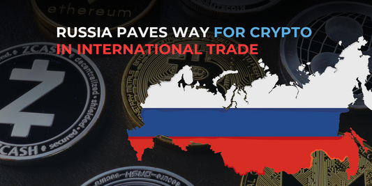 Opening Doors for Crypto: Russia's Draft Law Paves the Way for Cryptocurrency in International Trade