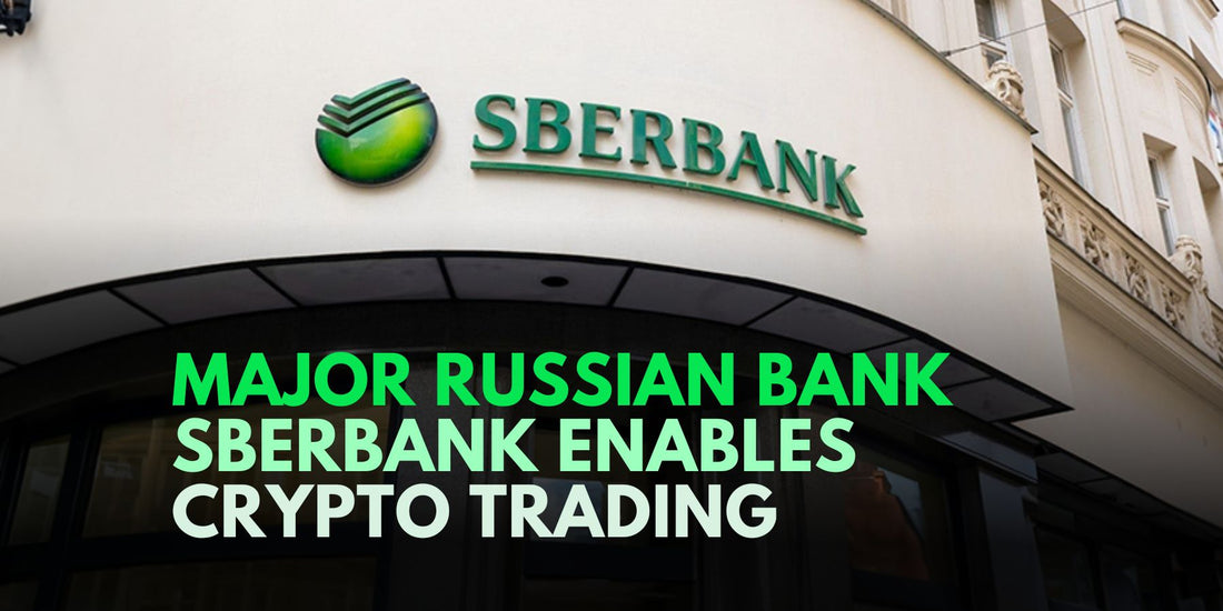 Russia's Sberbank to Launch Crypto Trading for Private Investors