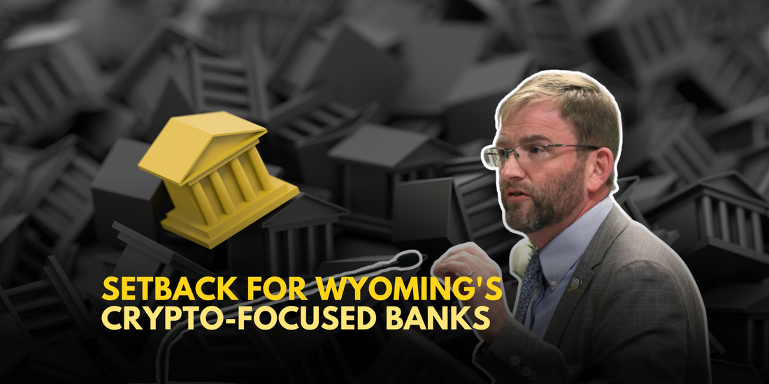 Wyoming's Crypto Bank Initiative Faces Setback Due to Federal Concerns