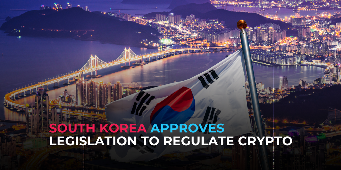 South Korea Takes Step Closer to Regulating Crypto Market with Legislative Approval
