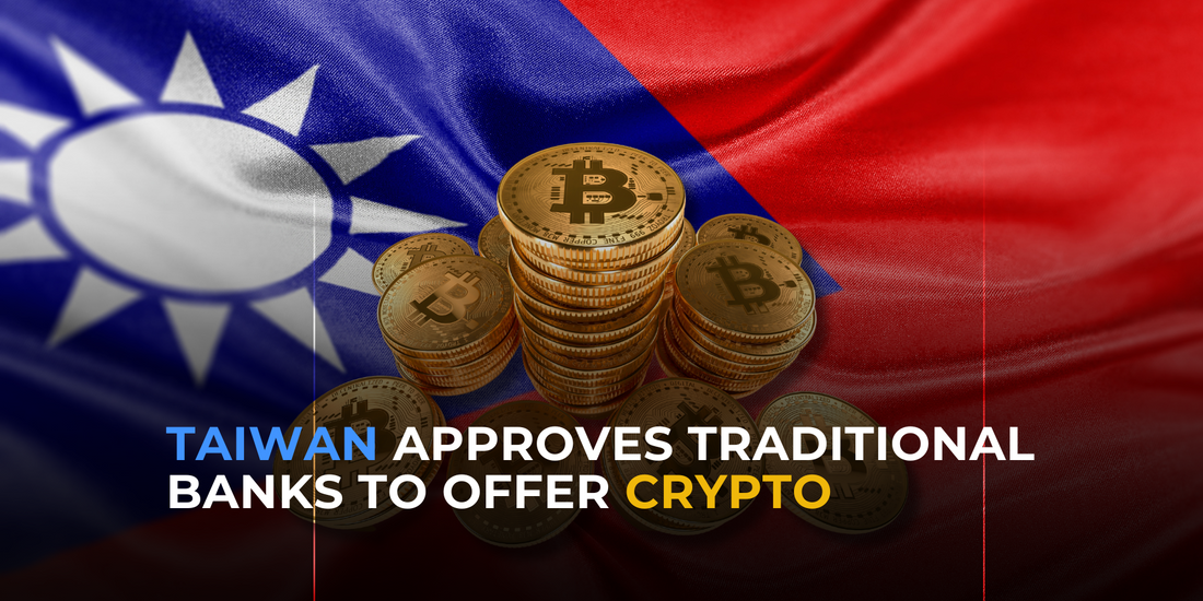 Taiwan Greenlights Traditional Banks to Offer Crypto Trading Services: Regulations to be Out by September