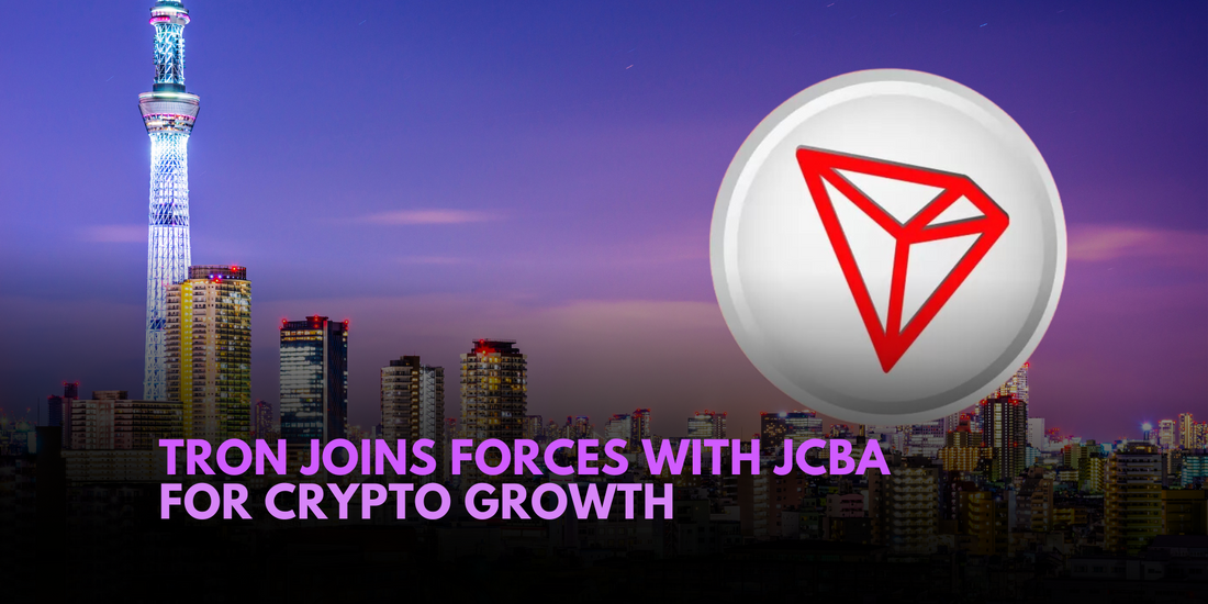 TRON Collaborates with Japan Cryptoasset Business Association (JCBA)